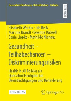Gesundheit ¿ Teilhabechancen ¿ Diskriminierungsrisiken - Wacker, Elisabeth;Beck, Iris;Brandt, Martina