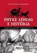 Entre Lendas e História Narrativas que... - Bild 1