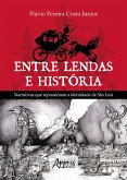 Entre Lendas e História Narrativas que Representam a Identidade de São Luís (eBook, ePUB)