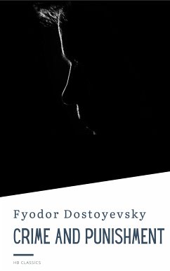 Crime And Punishment (eBook, ePUB) - Dostoyevsky, Fyodor; Classics, HB