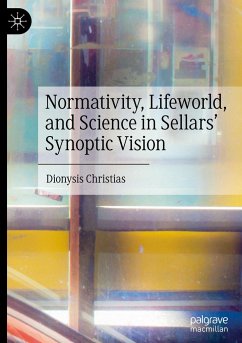 Normativity, Lifeworld, and Science in Sellars¿ Synoptic Vision - Christias, Dionysis