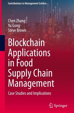 Blockchain Applications in Food Supply Chain Management - Zhang, Chen;Gong, Yu;Brown, Steve