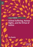 Animal Suffering, Human Rights, and the Virtue of Justice