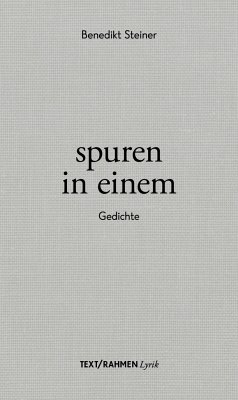 spuren in einem - Steiner, Benedikt