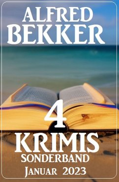 4 Krimis Sonderband Januar 2023 (eBook, ePUB) - Bekker, Alfred