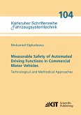 Measurable Safety of Automated Driving Functions in Commercial Motor Vehicles - Technological and Methodical Approaches