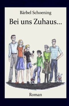 Bei uns Zuhaus... - Schoening, Bärbel