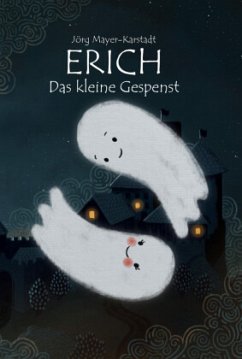 Erich, das kleine Gespenst - Mayer-Karstadt, Jörg