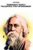 Rabindranath Tagore A Philosophical Study on Environment (eBook, ePUB)