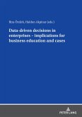 Data driven decisions in enterprises ¿ implications for business education and cases
