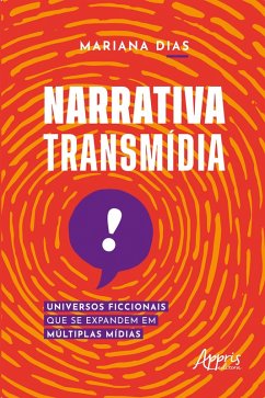 Cover Narrativa transmídia: universos ficcionais que se expandem em múltiplas mídias (eBook, ePUB)