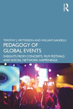Pedagogy of Global Events (eBook, ePUB) - Patterson, Timothy J.; Gaudelli, William