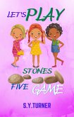 Let's Play Five Stones Game (MY BOOKS, #6) (eBook, ePUB)