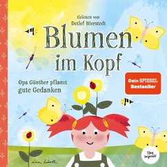Blumen im Kopf. Opa Günther pflanzt gute Gedanken (MP3-Download) - Wirth, Lisa