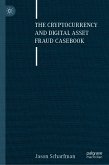 The Cryptocurrency and Digital Asset Fraud Casebook (eBook, PDF)