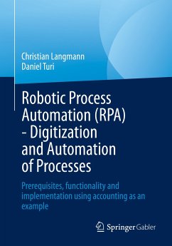 Robotic Process Automation (RPA) - Digitization and Automation of Processes (eBook, PDF) - Langmann, Christian; Turi, Daniel
