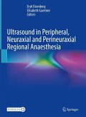 Ultrasound in Peripheral, Neuraxial and Perineuraxial Regional Anaesthesia (eBook, PDF)