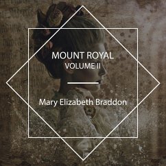 Mount Royal Volume II (MP3-Download) - Braddon, Mary Elizabeth