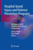 Hospital-based Injury and Violence Prevention Programs (eBook, PDF)
