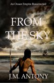 From The Sky: An Ocean Empire Resurrected (The Ocean Empire Series, #1) (eBook, ePUB)
