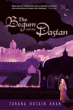 The Begum and the Dastan (eBook, ePUB) - Khan, Tarana Husain