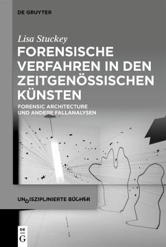 Forensische Verfahren in den zeitgenössischen Künsten (eBook, ePUB) - Stuckey, Lisa