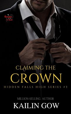 Claiming the Crown (Hidden Falls High Series, #3) (eBook, ePUB) - Gow, Kailin