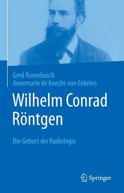 Wilhelm Conrad Röntgen (eBook, PDF) - Rosenbusch, Gerd; de Knecht-van Eekelen, Annemarie