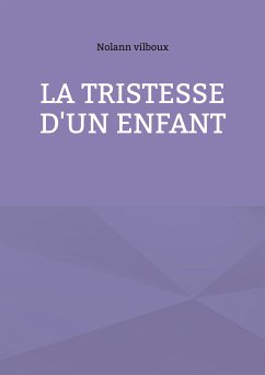 La tristesse d'un enfant (eBook, ePUB)