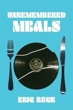 Unremembered Meals - Beck, Eric