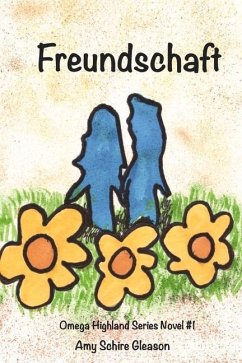 Freundschaft: Volume 1 - Schire Gleason, Amy