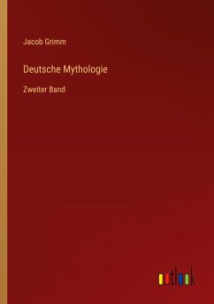 Deutsche Mythologie - Grimm, Jacob