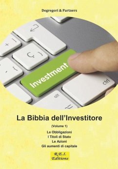 La Bibbia dell'Investitore (Volume 1) - Partners, Degregori and