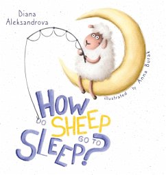 How Do Sheep Go To Sleep? - Aleksandrova, Diana