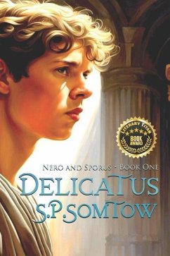 Delicatus: From Slave Boy to Empress in Imperial Rome - Somtow, S. P.