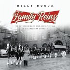 Family Reins: The Extraordinary Rise and Epic Fall of an American Dynasty