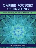 Career-Focused Counseling: Integrating Culture, Development, and Neuroscience