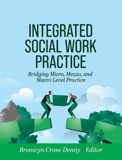 Integrated Social Work Practice: Bridging Micro, Mezzo, and Macro Level Practice