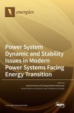 Power System Dynamic and Stability Issues in Modern Power Systems Facing Energy Transition