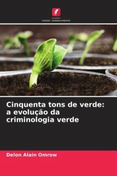 Cinquenta tons de verde: a evolução da criminologia verde - Alain Omrow, Delon