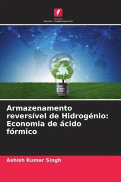 Armazenamento reversível de Hidrogénio: Economia de ácido fórmico - Singh, Ashish Kumar