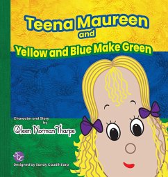 Teena Maureen and Yellow and Blue Make Green - Tharpe, Oleen Norman