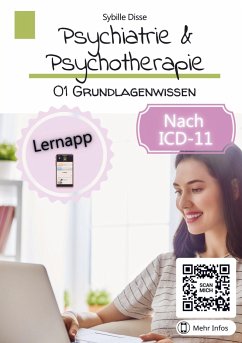 Psychiatrie & Psychotherapie Band 01: Grundlagenwissen (Arbeitsbuch) - Disse, Sybille