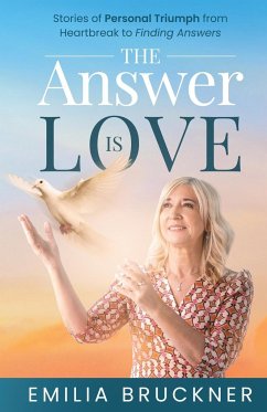 The Answer Is Love - Bruckner, Emilia