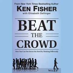 Beat the Crowd: How You Can Out-Invest the Herd by Thinking Differently - Fisher, Kenneth L.; Dellinger, Elisabeth