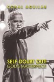 Self-Doubt Out!: God's Masterpiece
