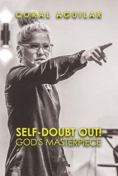 Self-Doubt Out!: God's Masterpiece - Aguilar, Coral