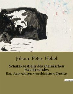 Schatzkaestlein des rheinischen Hausfreundes - Hebel, Johann Peter