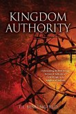 Kingdom Authority: Understanding the Bible through the Lens of Authority as a Child of Light in the Kingdom of Darkness