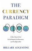 The Currency Paradigm